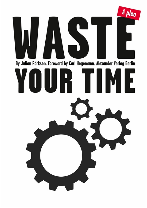 Waste Your Time - Julian Poerksen