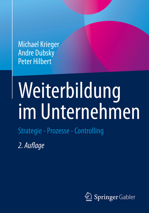 Weiterbildung im Unternehmen -  Michael Krieger,  Andre Dubsky,  Peter Hilbert