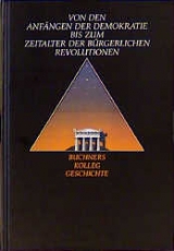 Von den Anfängen der Demokratie bis zum Zeitalter der bürgerlichen Revolutionen - Elisabeth Fuchshuber-Weiss, Klaus D Hein-Mooren, Heinrich Hirschfelder, Alfons Neudecker, Reiner Schell, Emil Wanek