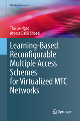 Learning-Based Reconfigurable Multiple Access Schemes for Virtualized MTC Networks - Tho Le-Ngoc, Atoosa Dalili Shoaei