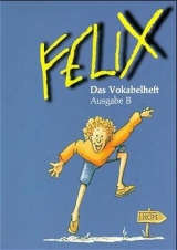 Felix - Ausgabe B. Auf der Grundlage von Felix A - Utz, Clement; Westphalen, Klaus; Utz, Clement