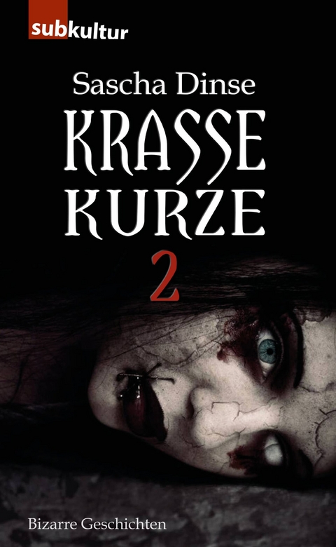 Krasse Kurze 2 - Sascha Dinse