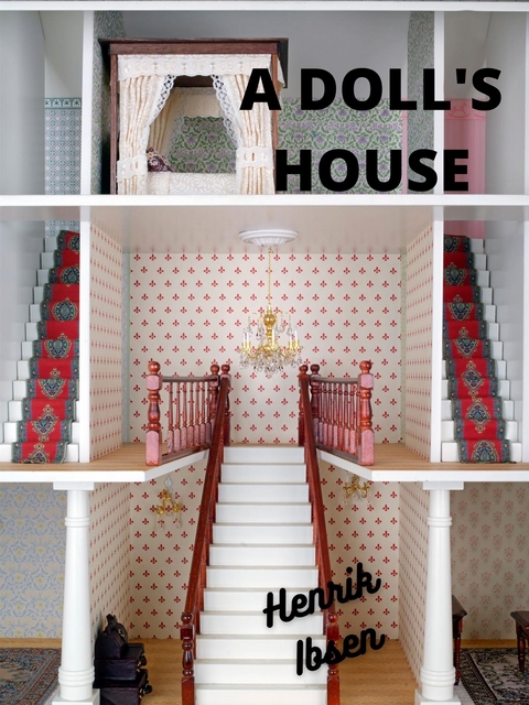 A Doll's House - Henrik Ibsen