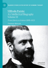 Vilfredo Pareto: An Intellectual Biography Volume III - Fiorenzo Mornati