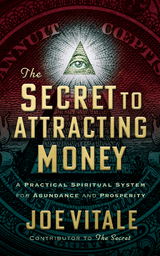 Secret to Attracting Money -  Joe Vitale