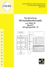 Handreichung Wirtschaftsinformatik am WSG-W / Handreichung Wirtschaftsinformatik WSG-W 3 - Christoph Bengel, Burkart Ciolek, Manuel Friedrich, Binaca Hüttinger, Mario Wallentin