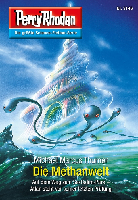 Perry Rhodan 3146: Die Methanwelt - Michael Marcus Thurner