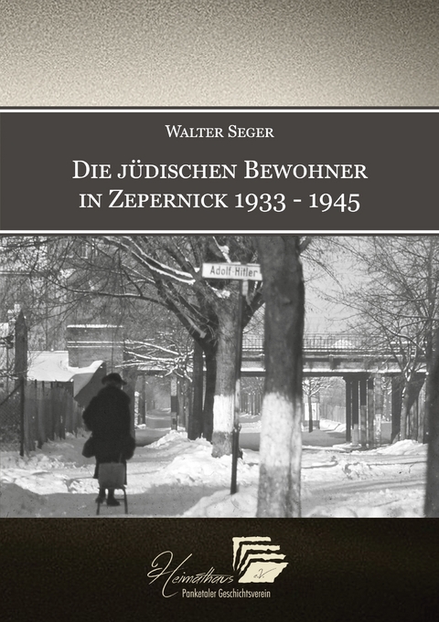 Die jüdischen Bewohner in Zepernick 1933 - 1945 - Walter Seger