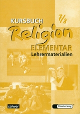 Kursbuch Religion Elementar 7/8 - Ausgabe 2003 - Eilerts, Wolfram; Kübler, Heinz G