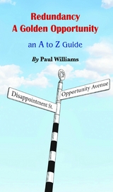 Redundancy - A Golden Opportunity -  Paul Williams