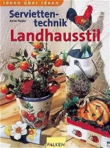 Serviettentechnik Landhausstil - Anne Pieper
