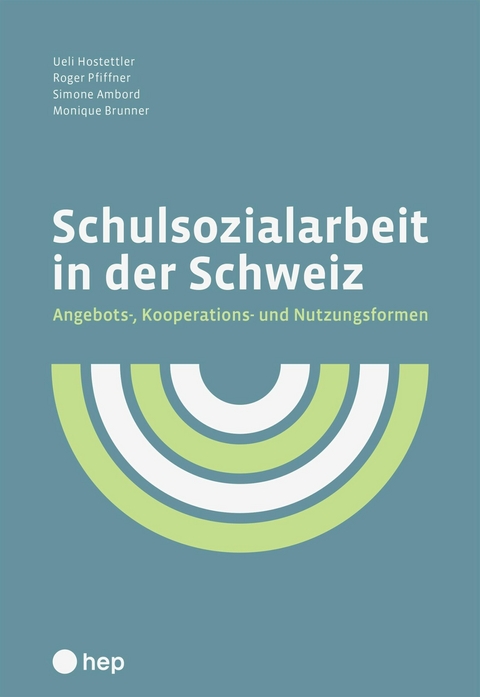 Schulsozialarbeit in der Schweiz (E-Book) - Ueli Hostettler, Roger Pfiffner, Simone Ambord, Monique Brunner