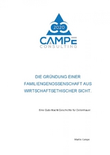 Die Gründung einer Familiengenossenschaft aus wirtschaftsethischer Sicht. - Martin Campe