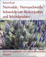 Nervosität - Nervenschwäche behandeln mit Homöopathie und Schüsslersalzen - Robert Kopf