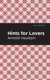 Hints for Lovers -  Arnold Haultain