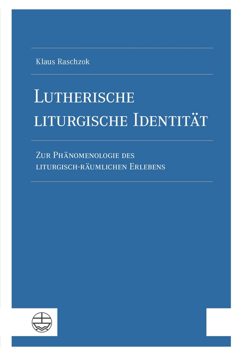 Lutherische liturgische Identität - Klaus Raschzok