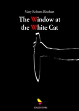 The window at the White Cat - Mary Roberts Rinehart