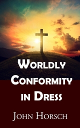 Worldly Conformity in Dress - John Horsch