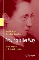 Proving It Her Way -  David E. Rowe,  Mechthild Koreuber
