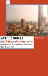 Als Reisen eine Kunst war - Attilio Brilli