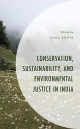 Conservation, Sustainability, and Environmental Justice in India - 