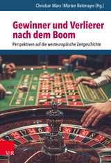 Gewinner und Verlierer nach dem Boom -  Christian Marx,  Morten Reitmayer,  Anselm Doering-Manteuffel,  Lutz Raphael
