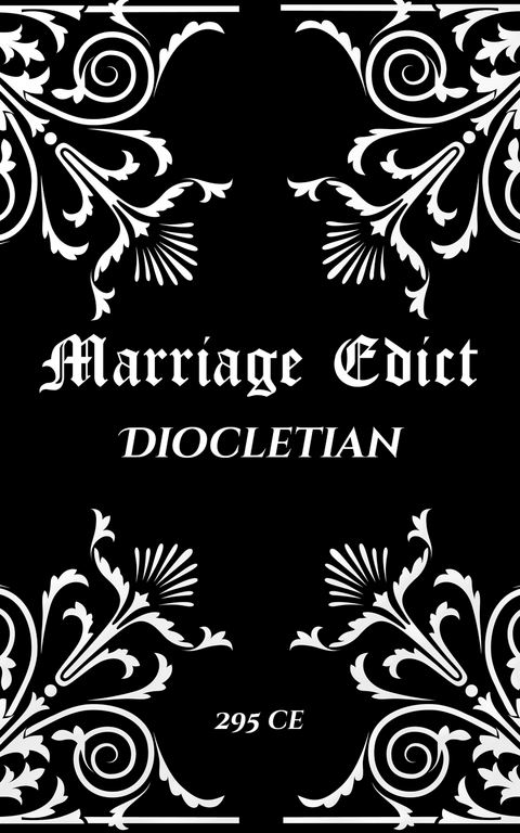 Diocletian's Marriage Edict -  Diocletian
