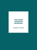 The Shop Window Murders (1930) - Vernon Loder