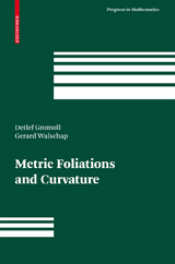 Metric Foliations and Curvature - Detlef Gromoll, Gerard Walschap