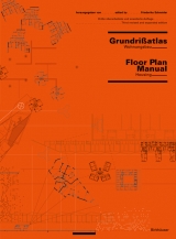 Grundrißatlas / Floor Plan Manual - Schneider, Friederike; Gänshirt, Christian; Heckmann, Oliver; Vismann, Bettina