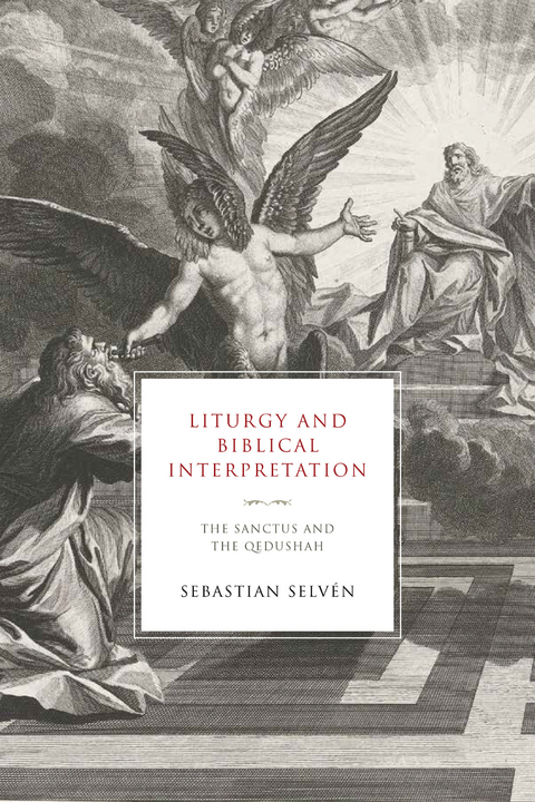 Liturgy and Biblical Interpretation -  Sebastian Selven