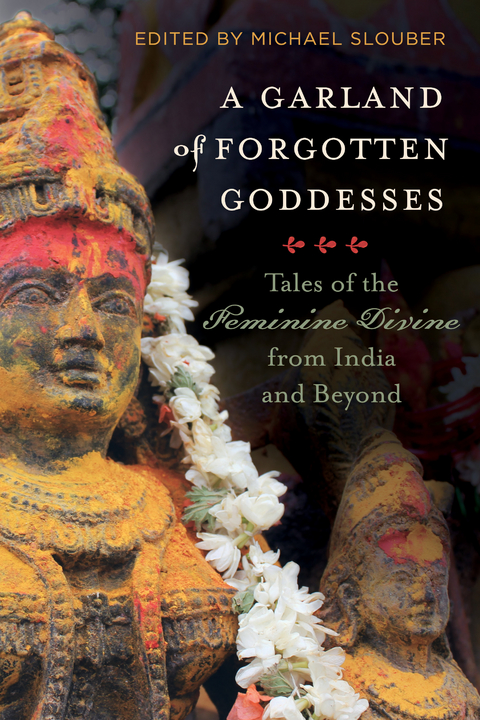A Garland of Forgotten Goddesses - 