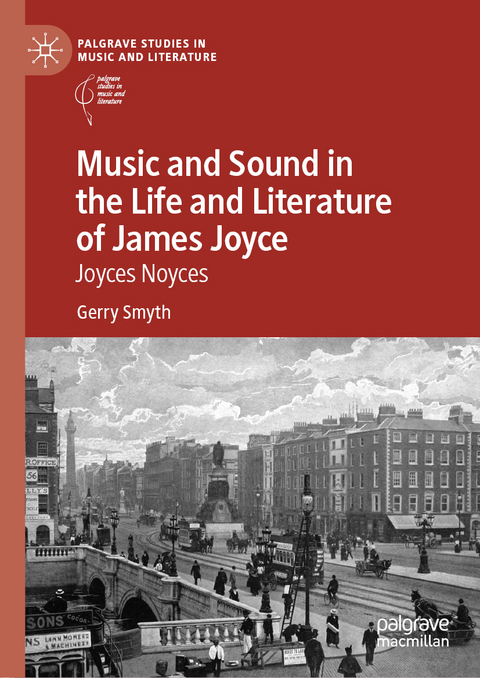 Music and Sound in the Life and Literature of James Joyce - Gerry Smyth