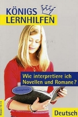 Wie interpretiere ich Novellen und Romane? - Bernd Matzkowski