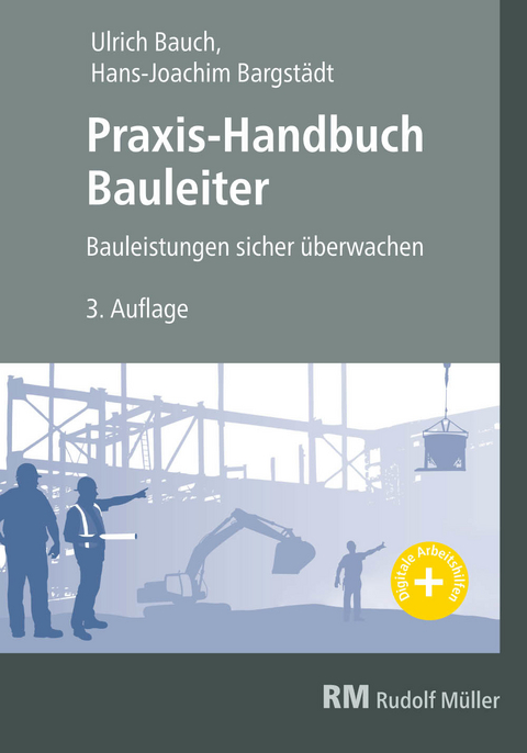 Praxis-Handbuch Bauleiter - E-Book (PDF) -  Ullrich Bauch,  Hans-Joachim Bargstädt
