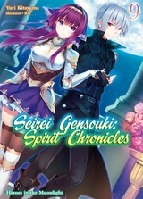 Seirei Gensouki: Spirit Chronicles Volume 9 - Yuri Kitayama