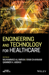 Engineering and Technology for Healthcare -  Qammer H. Abbasi,  Rami Ghannam,  Muhammad Ali Imran