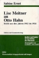 Lise Meitner an Otto Hahn: Briefe aus den Jahren 1912 bis 1924