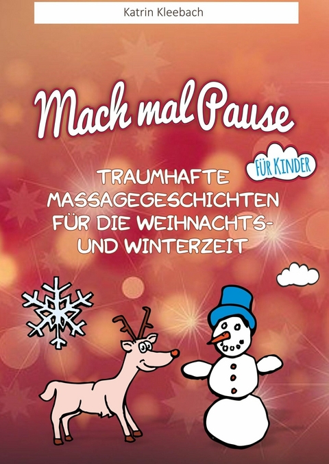 Traumhafte Massagegeschichten für die Weihnachts und Winterzeit - Katrin Kleebach