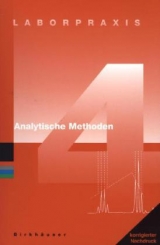 Laborpraxis Bd. 4: Analytische Methoden - Basel, Birkhäuser