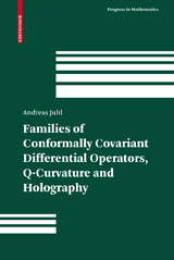 Families of Conformally Covariant Differential Operators, Q-Curvature and Holography - Andreas Juhl