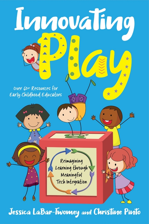 Innovating Play -  Jessica LaBar-Twomey,  Christine Pinto