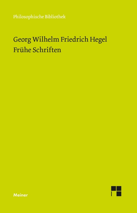 Frühe Schriften -  Georg Wilhelm Friedrich Hegel