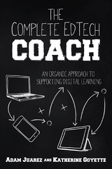 Complete EdTech Coach -  Katherine Goyette,  Adam Juarez