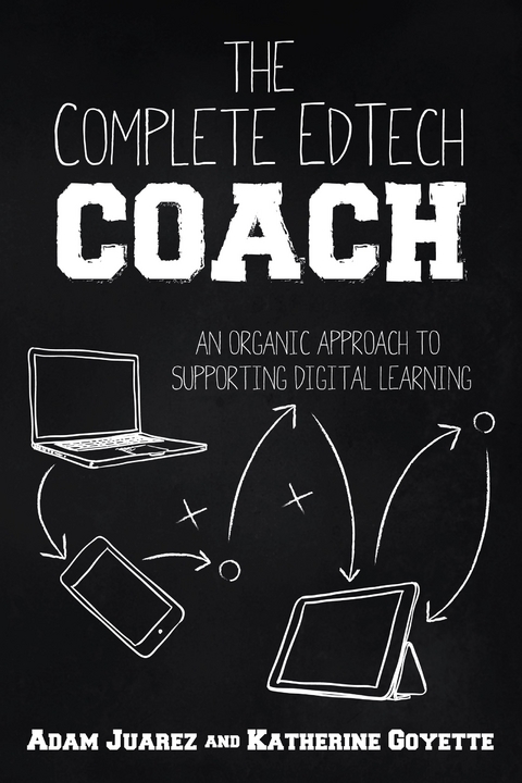 Complete EdTech Coach -  Katherine Goyette,  Adam Juarez