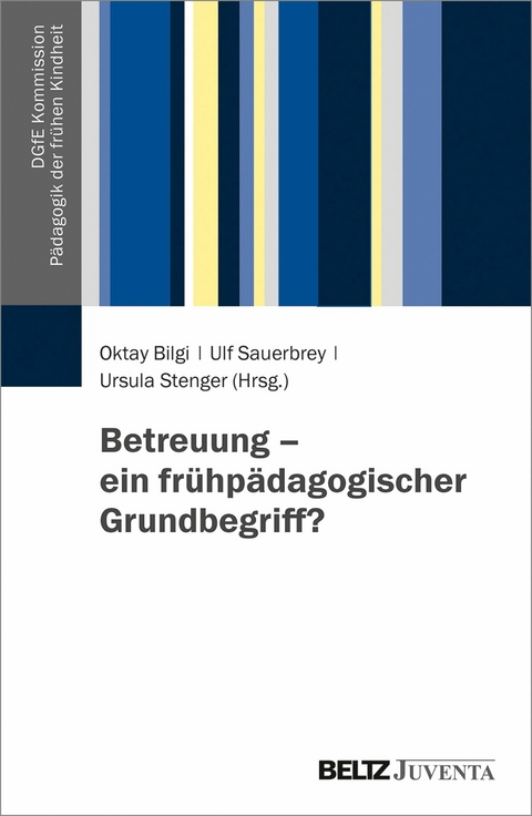 Betreuung - ein frühpädagogischer Grundbegriff? - 