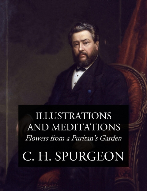 Illustrations and Meditations -  C. H. Spurgeon,  Thomas Manton