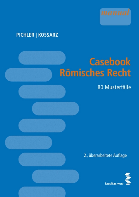Casebook Römisches Recht - Alexander Pichler, Elisabeth Kossarz