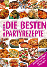 Die besten Partyrezepte von A - Z -  Dr. Oetker