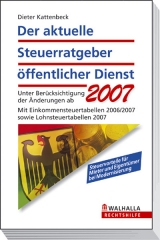 Der aktuelle Steuerratgeber öffentlicher Dienst 2007 - Kattenbeck, Dieter